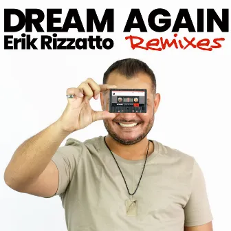 Dream Again (Remixes) by Erik Rizzatto