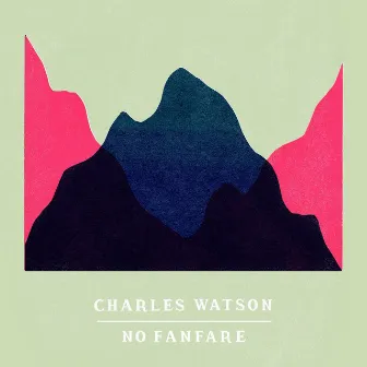 No Fanfare by Charles Watson