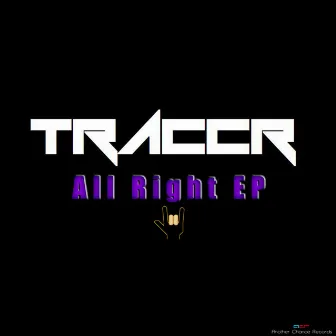 All Right EP by Traccr