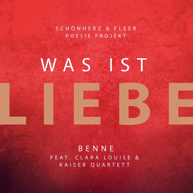 Was ist Liebe (feat. Benne, Clara Louise, Kaiser Quartett) - Single Version