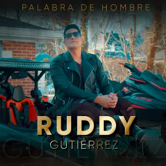 Palabra de Hombre by Ruddy Gutiérrez