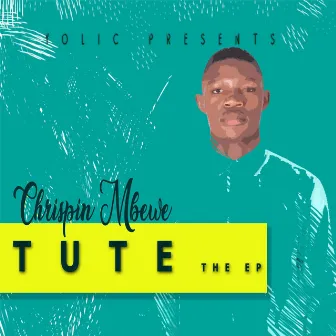 Tute by Chrispin Mbewe