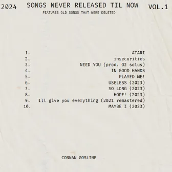 Songs Never Released Til Now by Connan Gosline