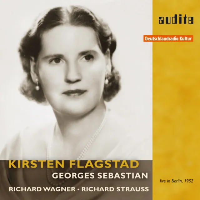 Kirsten Flagstad sings Wagner & Strauss (First Master Release , RIAS live recording from the Titania Palast, Berlin , May 9 and 11,1952)