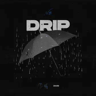 Drip by N8