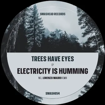 Trees Have Eyes by Electricity is Humming