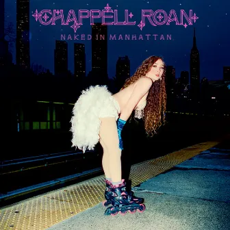 Naked In Manhattan by Chappell Roan