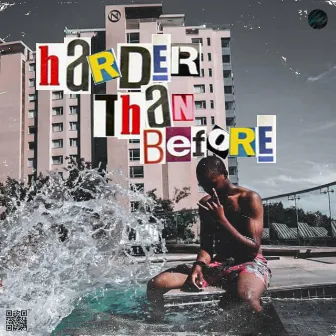 Harder Than Before by Teddy Trill