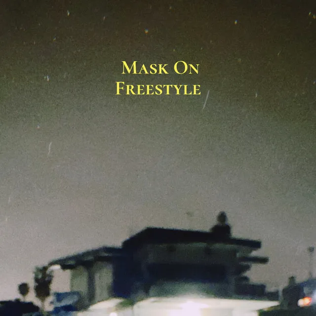 Mask on Freestyle