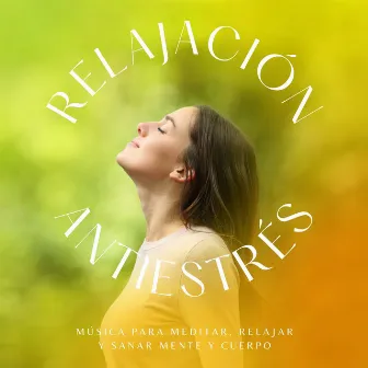 Relajación Antiestrés: Música para Meditar, Relajar y Sanar Mente y Cuerpo by Amanda Bray