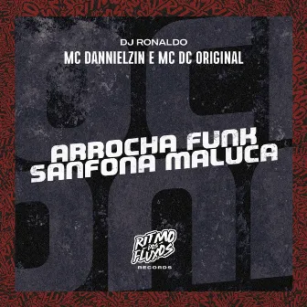 Arrocha Funk (Sanfona Maluca) by MC DC Original