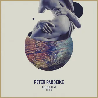 Love Supreme Remixes by Peter Pardeike