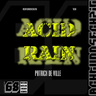 Acid Rain by Patrick de Ville