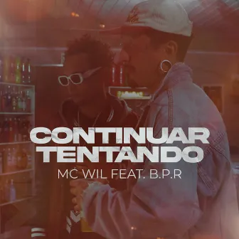 Continuar Tentando by MC WIL