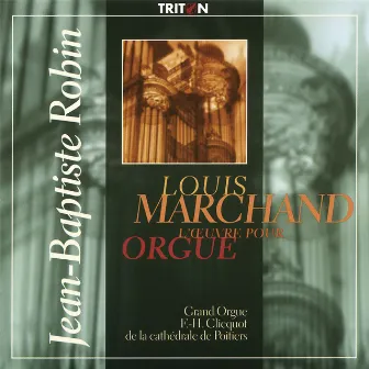 Louis Marchand: L'œuvre pour orgue by Louis Marchand