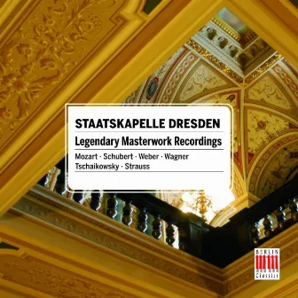 STAATSKAPELLE DRESDEN - Legendary Masterworks Recordings by Dresden State Opera Chorus