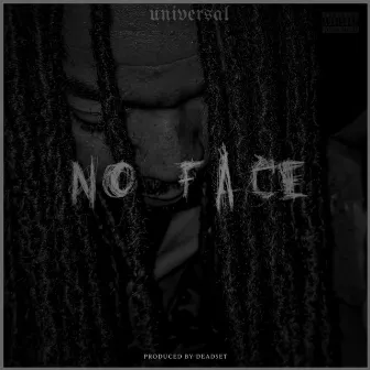 No Face by Universal