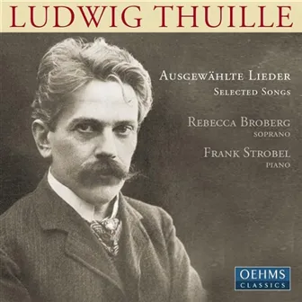 Thuille: Lieder by Rebecca Broberg