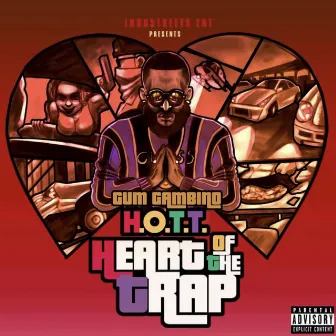 Heart Of The Trap by Gum Gambino