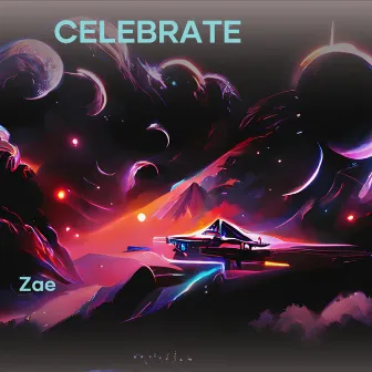 Celebrate by Zae