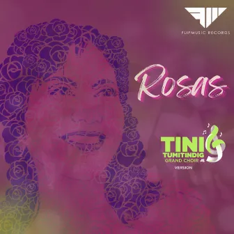 Rosas (Tinig Tumitindig Grand Choir Version) by Tinig Tumitindig Grand Choir