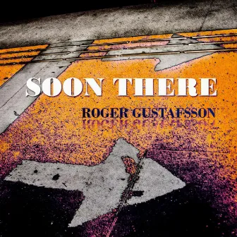 Soon There by Roger Gustafsson