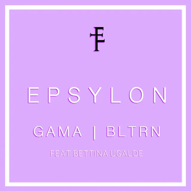 Epsylon (feat. Bettina Ugalde)