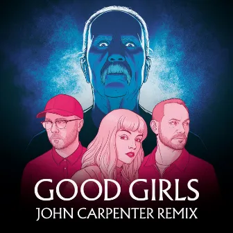 Good Girls (John Carpenter Remix) by John Carpenter