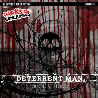 Chaotic Attitude EP by Deterrent Man