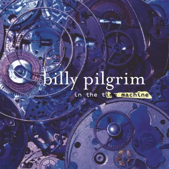 In the Time Machine by Billy Pilgrim