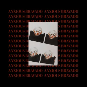 Anxious Bravado by Sylla B