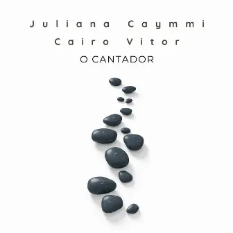 O Cantador by Juliana Caymmi