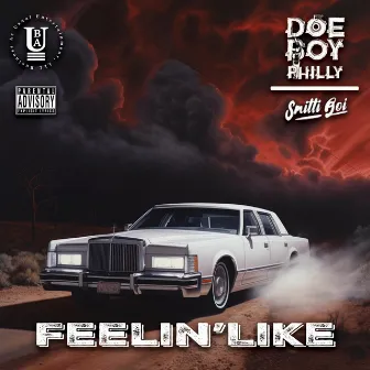 Feelin' Like by Doe Boy Philly