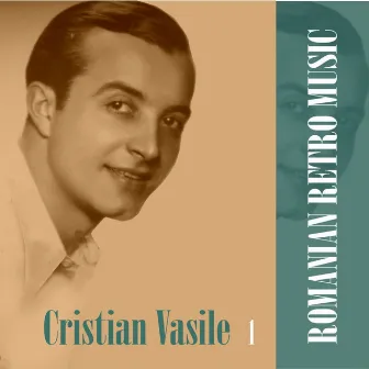 Romanian Retro Music / Cristian Vasile, volume 1 by Cristian Vasile