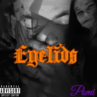 Eyelids by Pomi