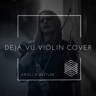 Deja Vu (Violin Cover) by Ariella Zeitlin