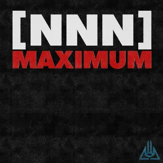 Maximum by Never Not Nothing