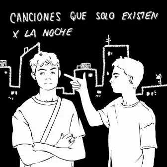 Canciones Que Sólo Existen X la Noche by Pau FV