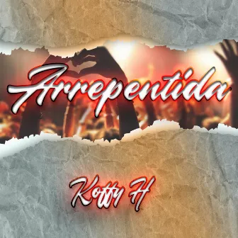 Arrepentida by Koffy H