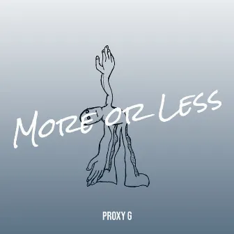 More or Less by Proxy G