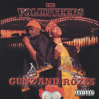 Gunz And Rozes by Da Volunteers