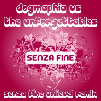 Senza fine (Dogmaphia Vs. The Unforgettables) by The Unforgettables