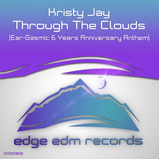 Through The Clouds (Ear-Gasmic 6 Years Anniversary Anthem) - Original Mix