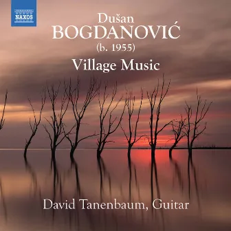 Bogdanović: Village Music by Dušan Bogdanović