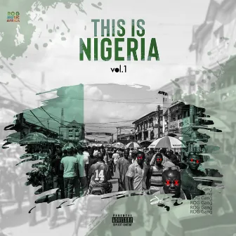 This Is Nigeria Vol. 1 by ROG Gang