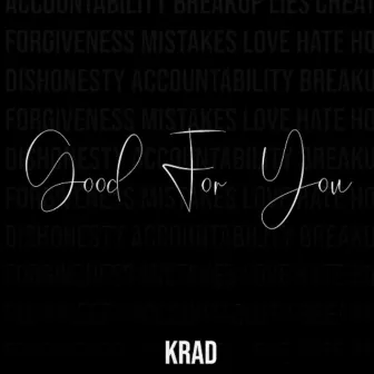 Good For You by Krad