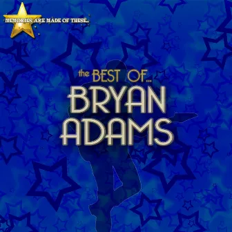 Memories Are Made of These: The Best of Bryan Adams by The Twilight Orchestra