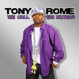 We Call 'Em Haters by Tony Rome