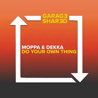 Do Your Own Thing by Moppa & Dekka