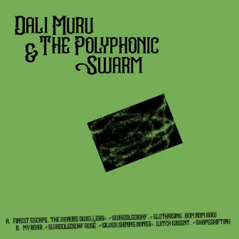 Dali Muru & The Polyphonic Swarm by Dali Muru & The Polyphonic Swarm